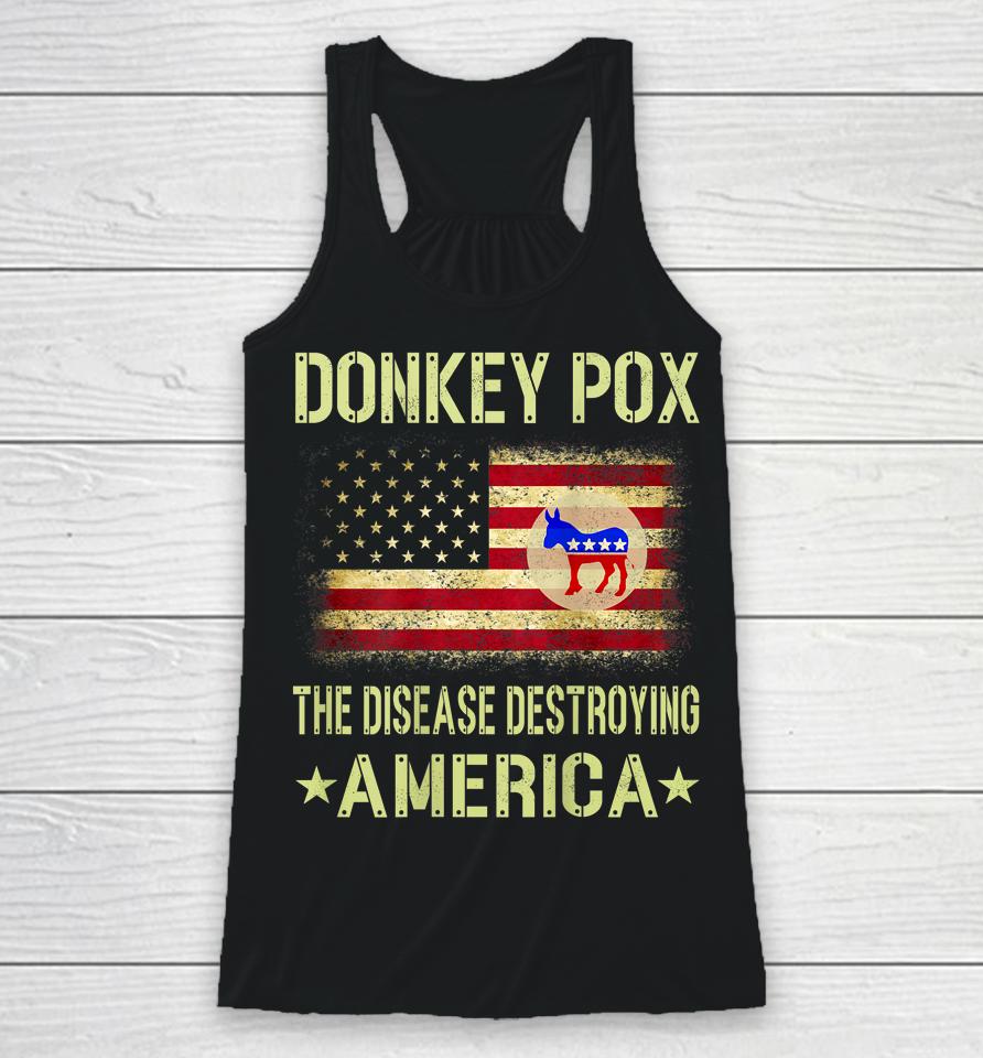 Donkey Pox The Disease Destroying America Funny Anti Biden Racerback Tank