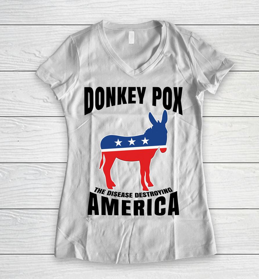 Donkey Pox The Disease Destroying America Funny Donkeypox Women V-Neck T-Shirt
