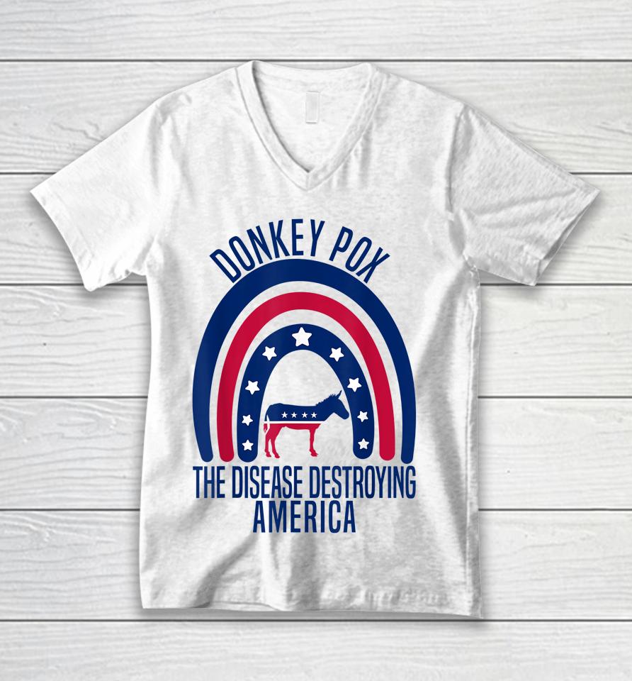 Donkey Pox The Disease Destroying America Unisex V-Neck T-Shirt
