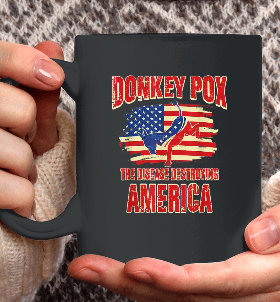 Donkey Pox The Disease Destroying America Usa Donkeypox Coffee Mug