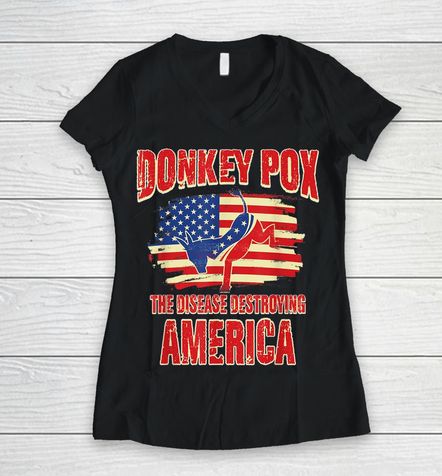 Donkey Pox The Disease Destroying America Usa Donkeypox Women V-Neck T-Shirt