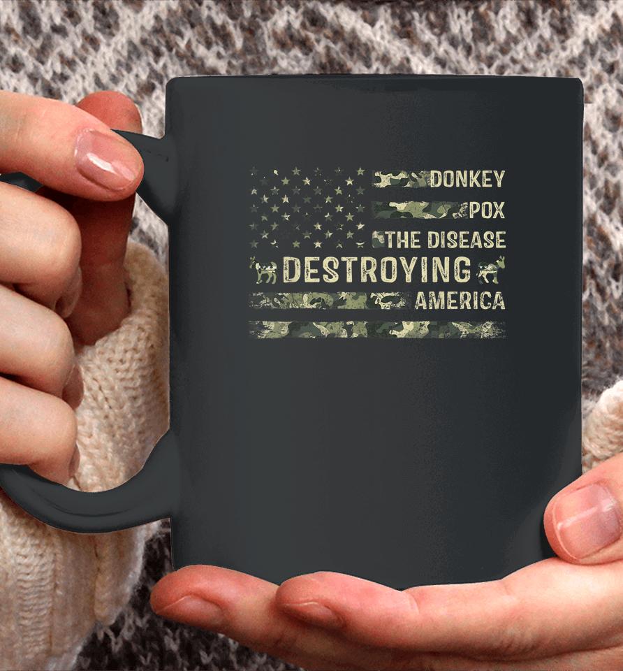 Donkey Pox The Disease Destroying America Usa Flag Funny Coffee Mug