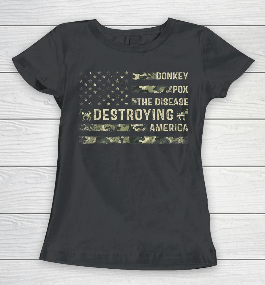 Donkey Pox The Disease Destroying America Usa Flag Funny Women T-Shirt