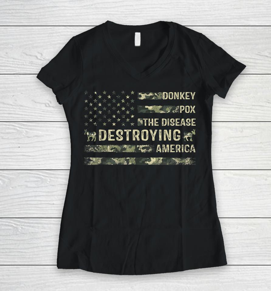 Donkey Pox The Disease Destroying America Usa Flag Funny Women V-Neck T-Shirt
