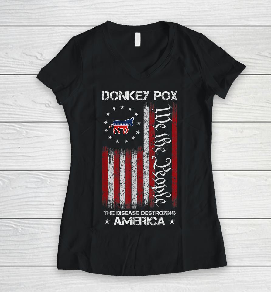 Donkey Pox The Disease Destroying America Usa Flag Funny Women V-Neck T-Shirt