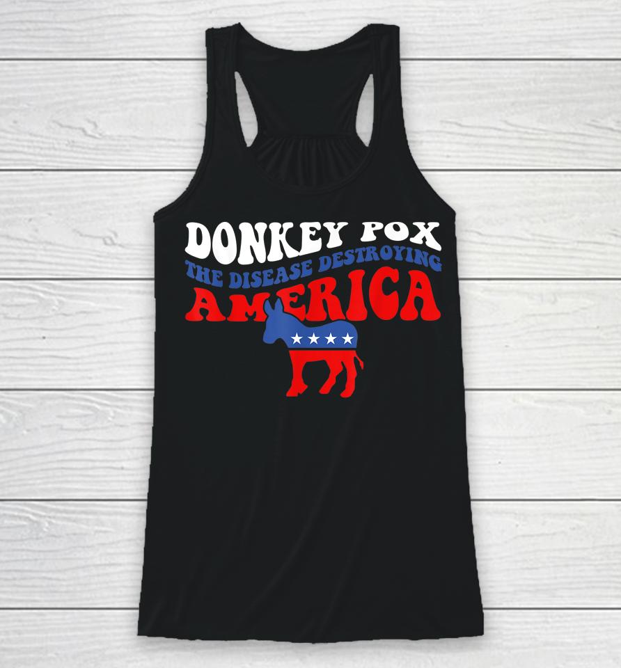 Donkey Pox The Disease Destroying America Usa Flag Funny Racerback Tank