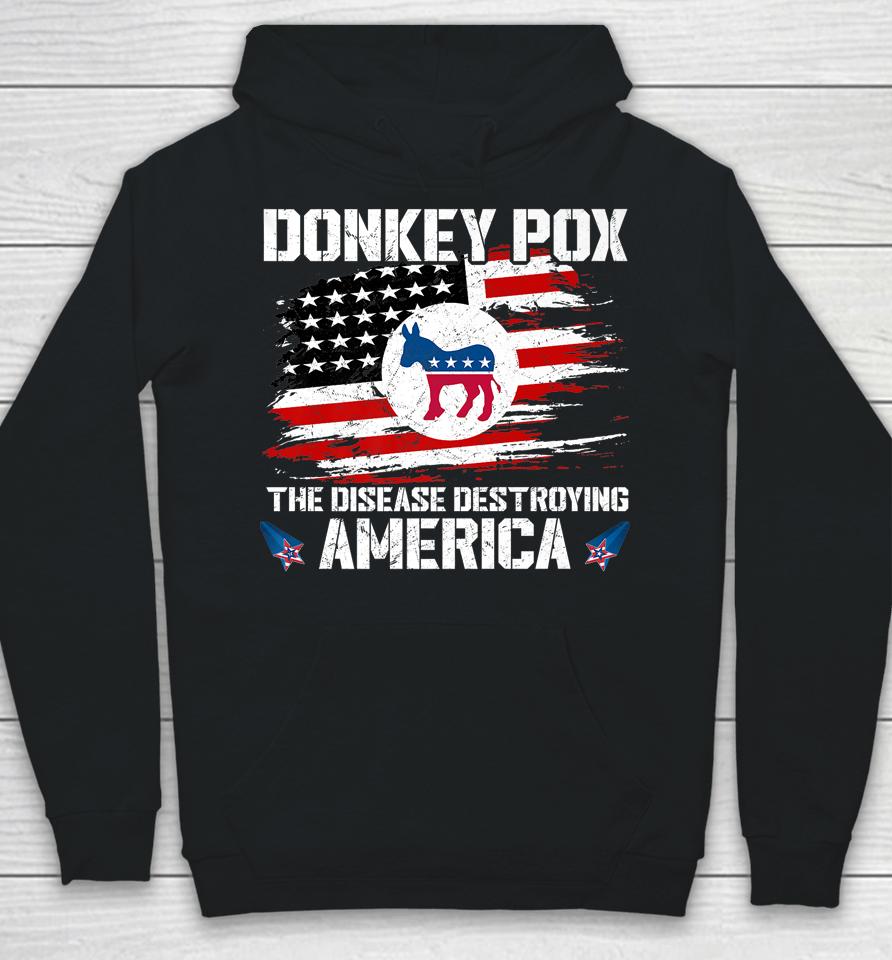 Donkey Pox The Disease Destroying America Usa Flag Hoodie