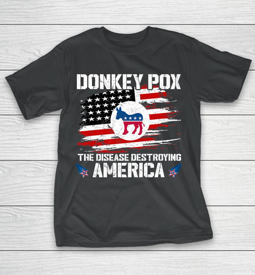 Donkey Pox The Disease Destroying America Usa Flag T-Shirt
