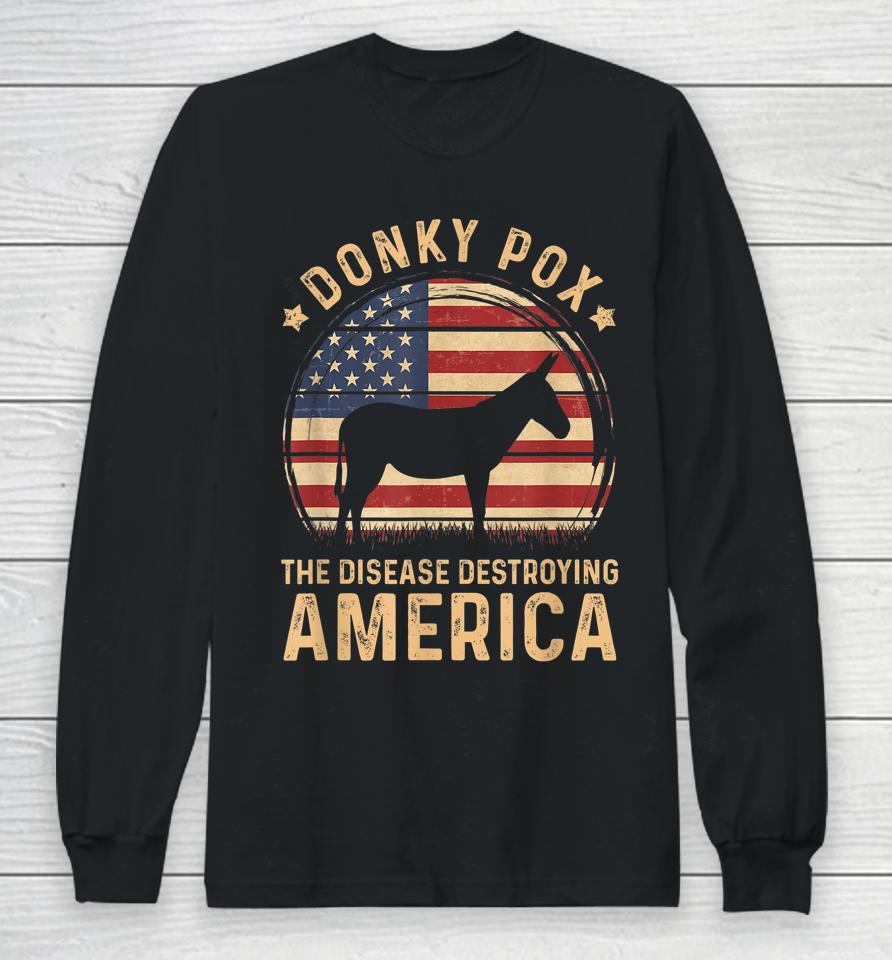 Donkey Pox The Disease Destroying America Vintage Usa Flag Long Sleeve T-Shirt
