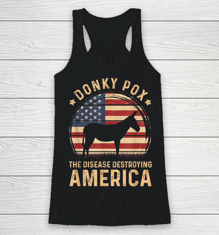 Donkey Pox The Disease Destroying America Vintage Usa Flag Racerback Tank