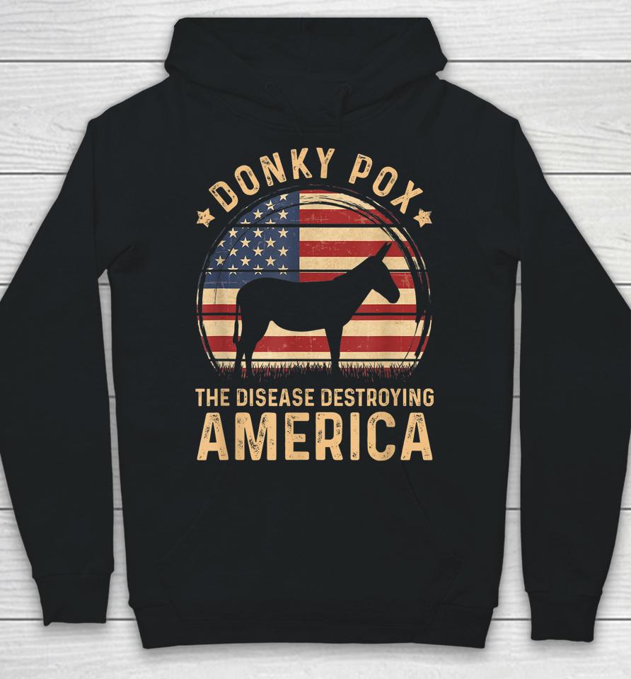 Donkey Pox The Disease Destroying America Vintage Usa Flag Hoodie