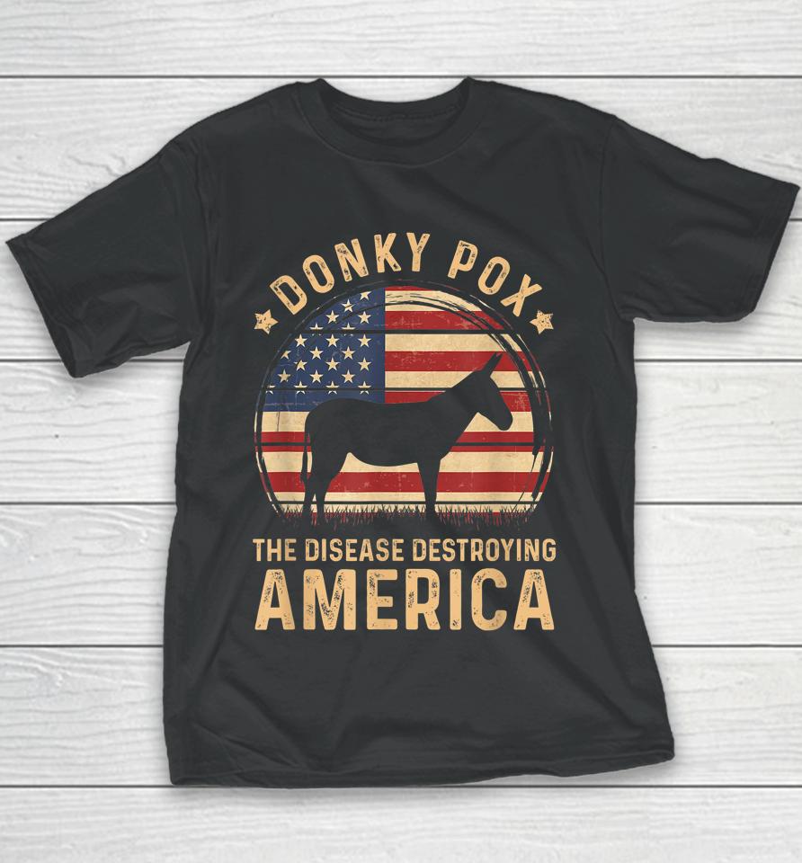 Donkey Pox The Disease Destroying America Vintage Usa Flag Youth T-Shirt