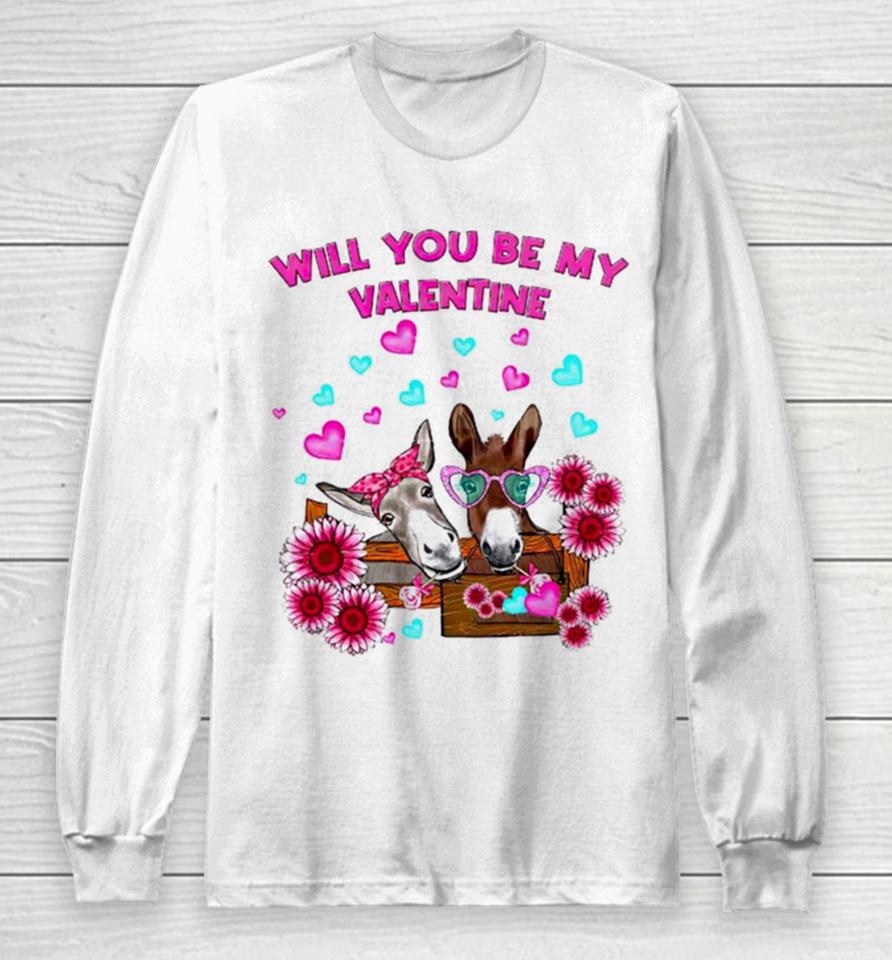 Donkey Will You Be My Valentine Long Sleeve T-Shirt