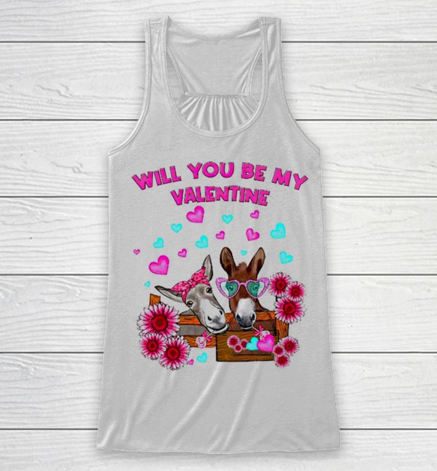 Donkey Will You Be My Valentine Racerback Tank