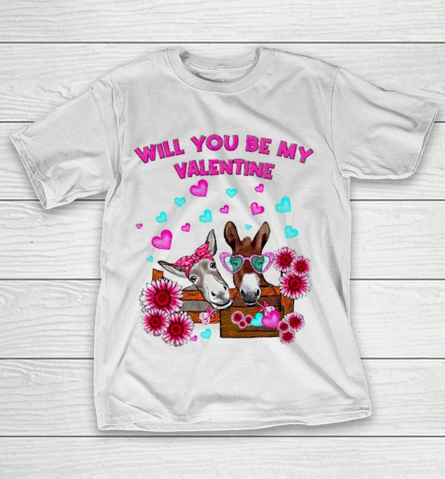 Donkey Will You Be My Valentine T-Shirt