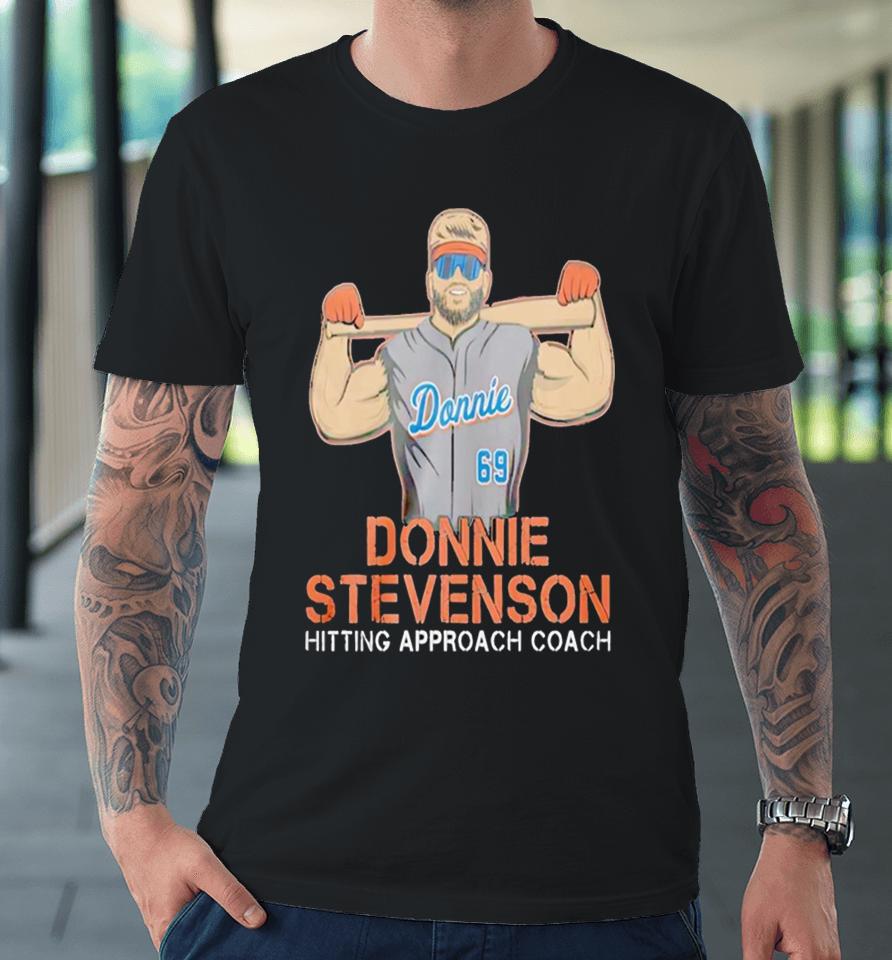 Donnie Stevenson Hitting Approach Coach Baseball Premium T-Shirt