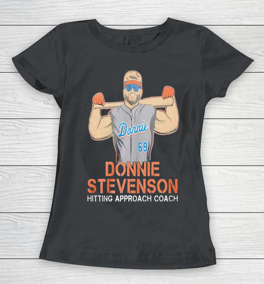 Donnie Stevenson Hitting Approach Coach Baseball Women T-Shirt