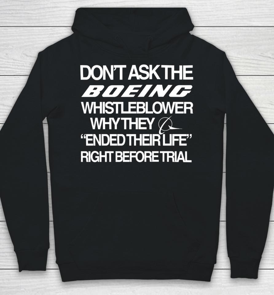 Don't Ask The Boeing Whistleblower Why They Ended Their Life Right Before Trial Hoodie