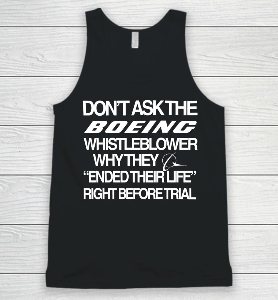 Don't Ask The Boeing Whistleblower Why They Ended Their Life Right Before Trial Unisex Tank Top