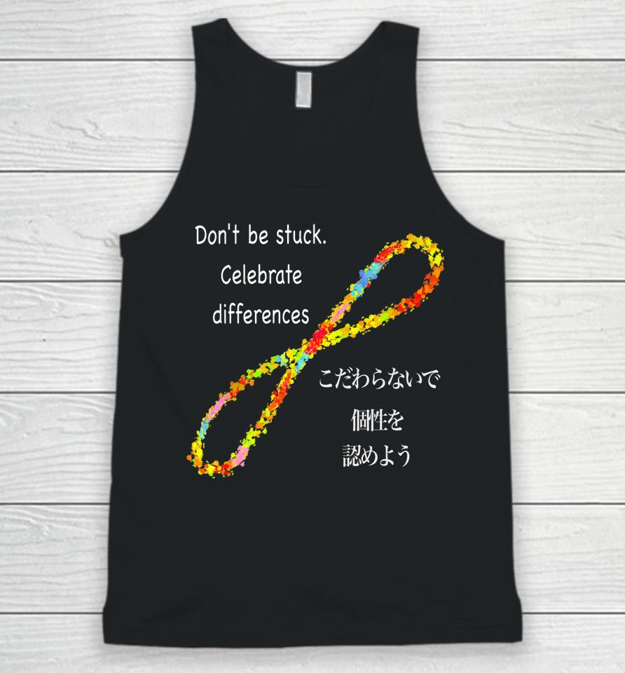 Don't Be Stuck Celebrate Difference Unisex Tank Top