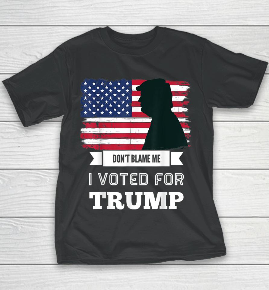Don't Blame Me I Voted For Trump Distressed Vintage Flag Youth T-Shirt