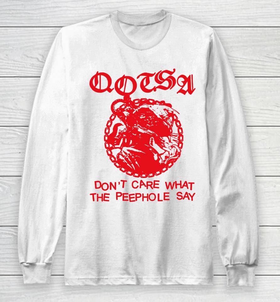 Don't Care What The Peephole Say Long Sleeve T-Shirt