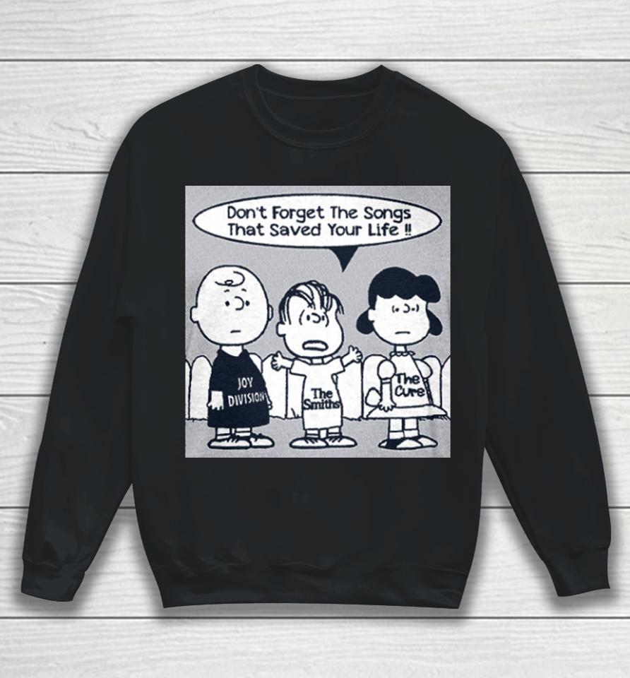 Don't Forget The Songs That Saved Your Life Sweatshirt