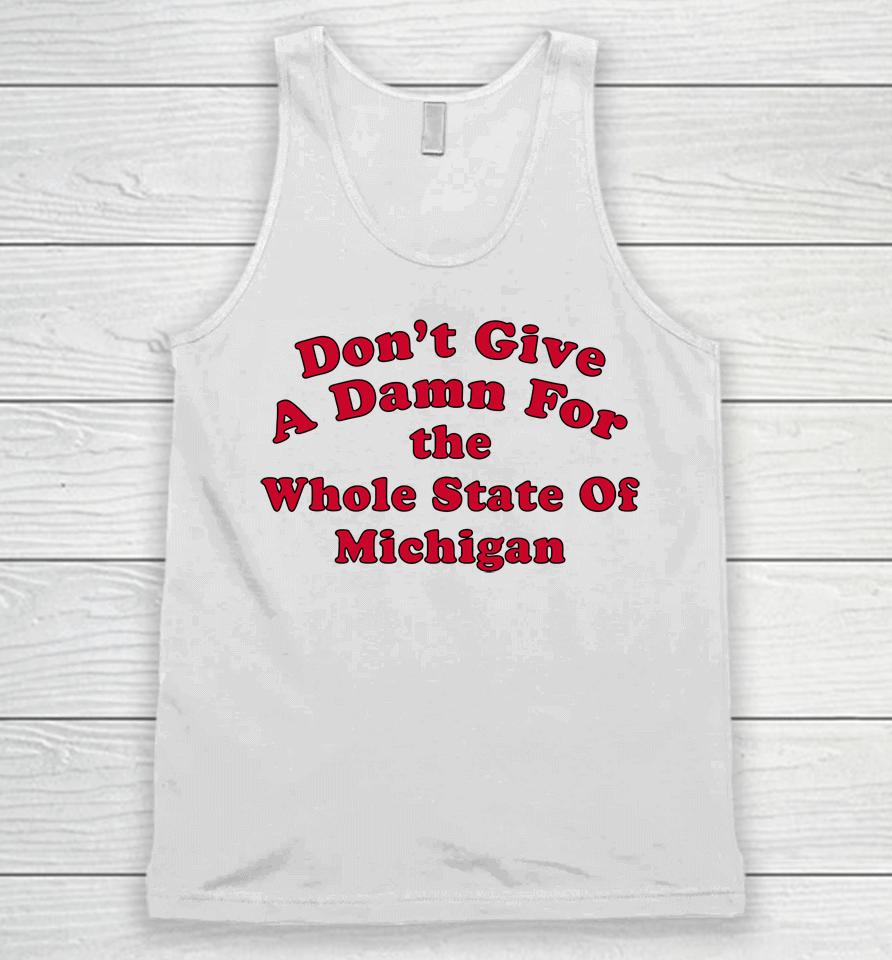 Don't Give A Damn For The Whole State Of Michigan Unisex Tank Top