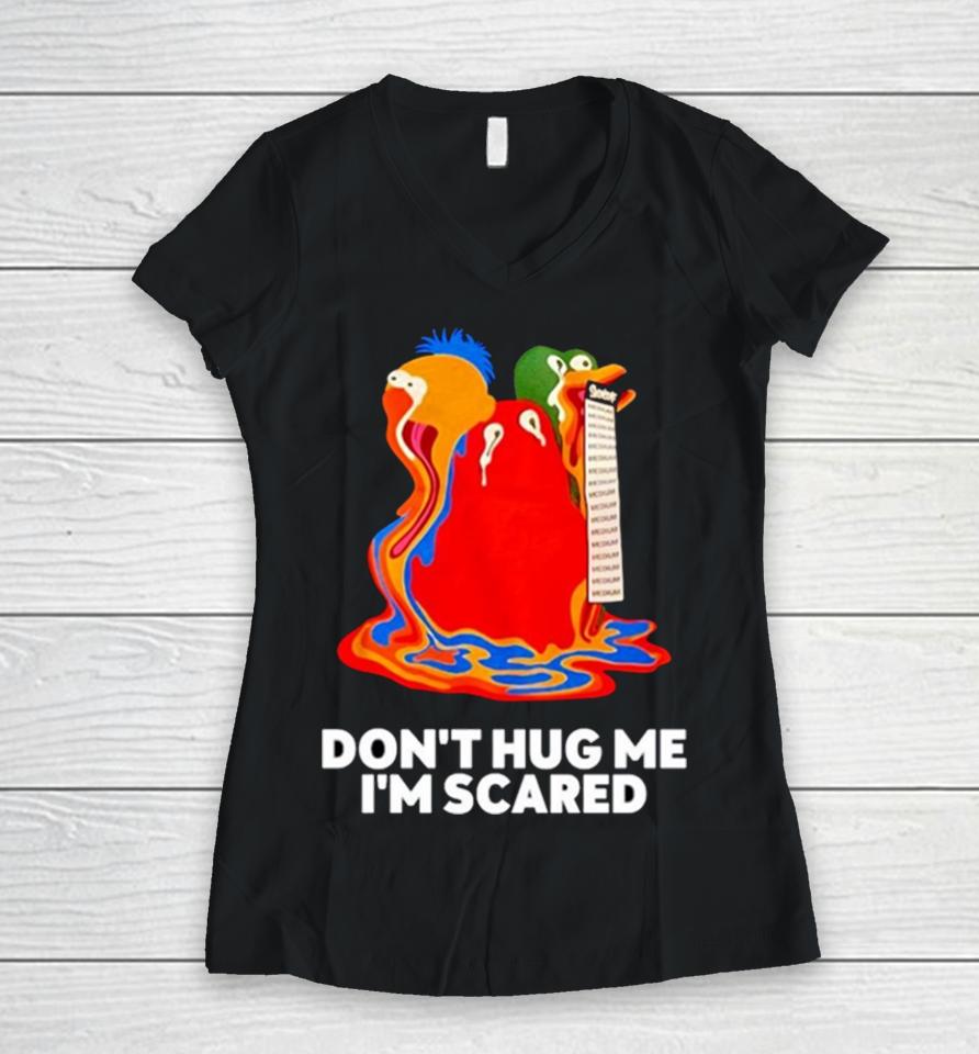 Don’t Hug Me I’m Scared Women V-Neck T-Shirt