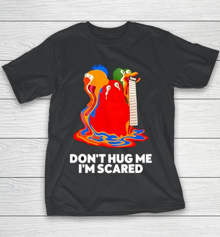 Don’t Hug Me I’m Scared Youth T-Shirt