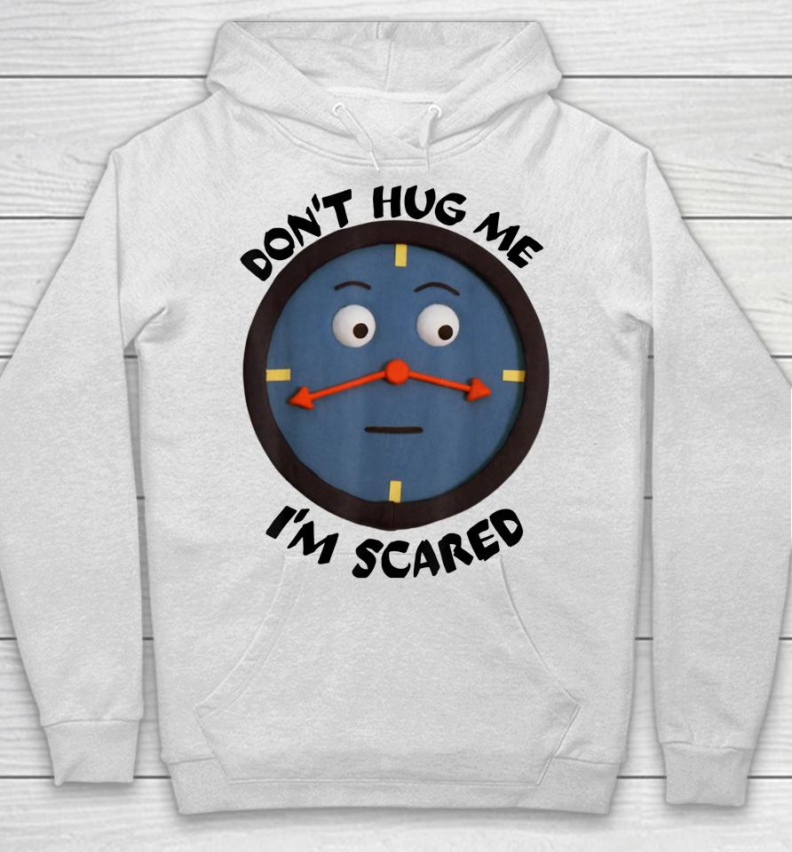 Don't Hug Me I'm Scared Hoodie