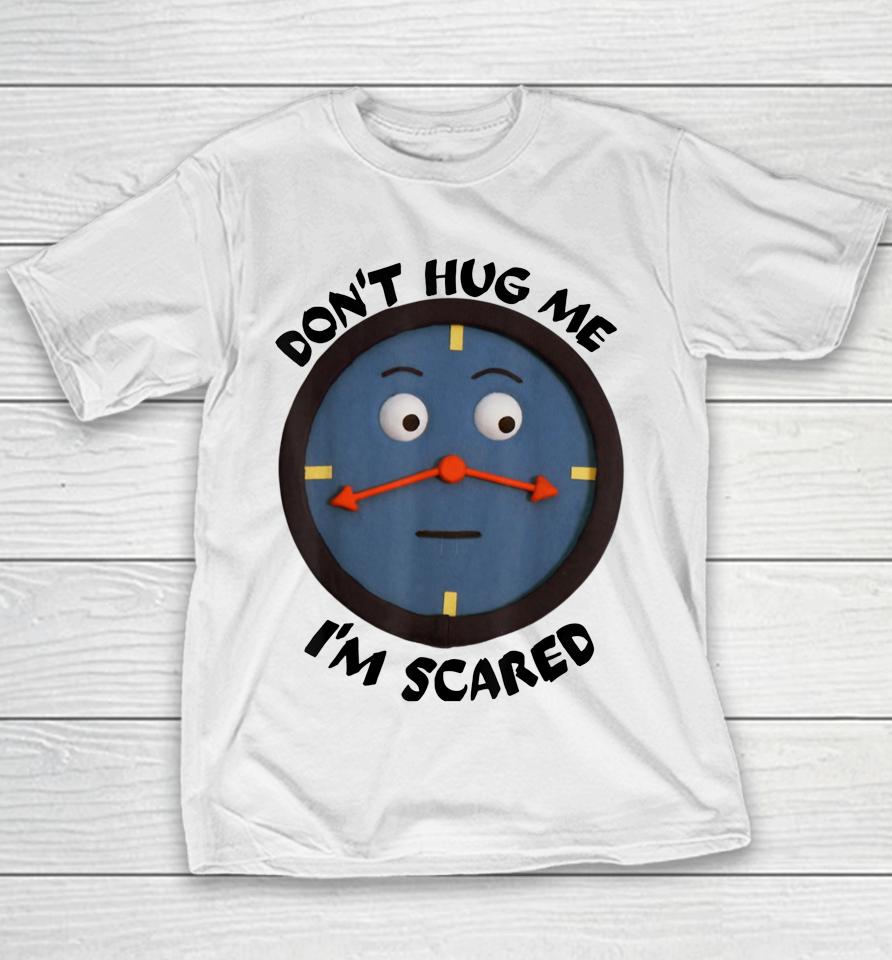 Don't Hug Me I'm Scared Youth T-Shirt