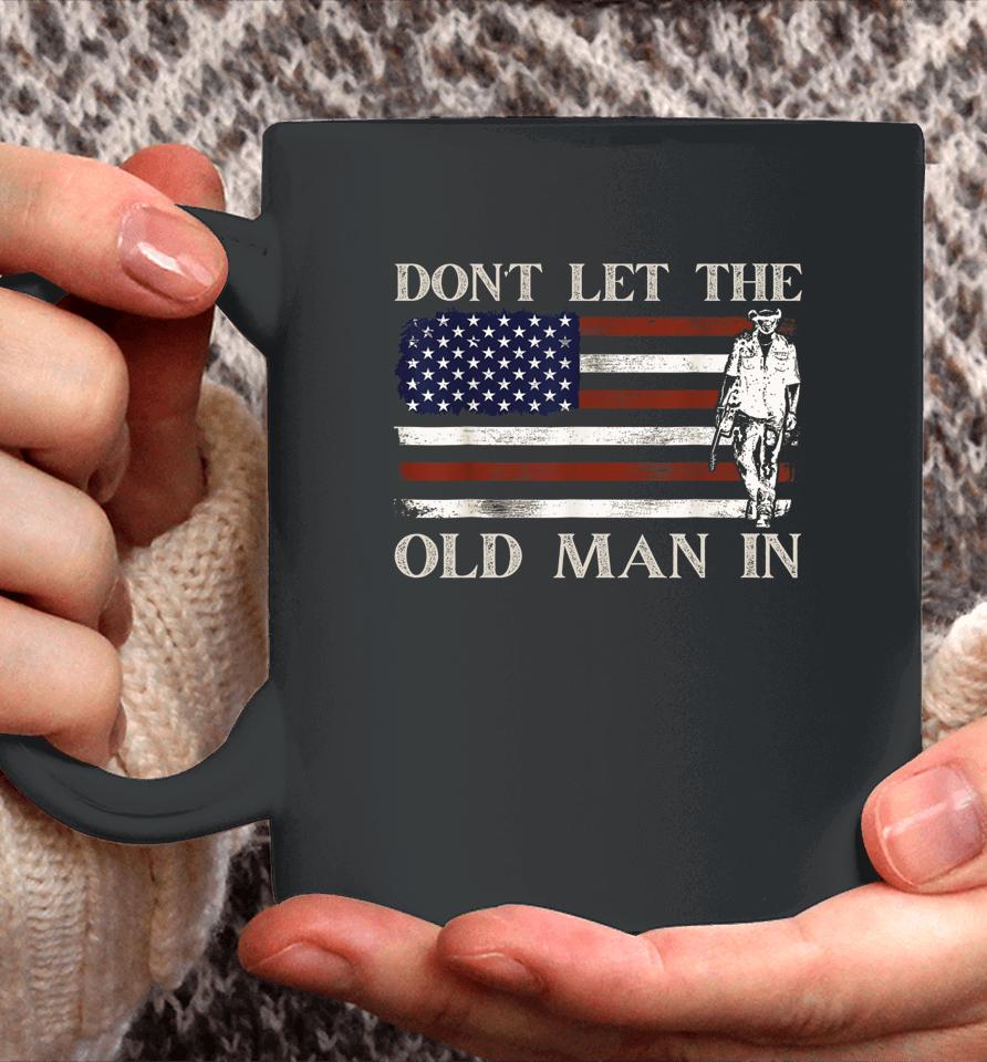 Don't Let The Old Man In Vintage American Flag Coffee Mug