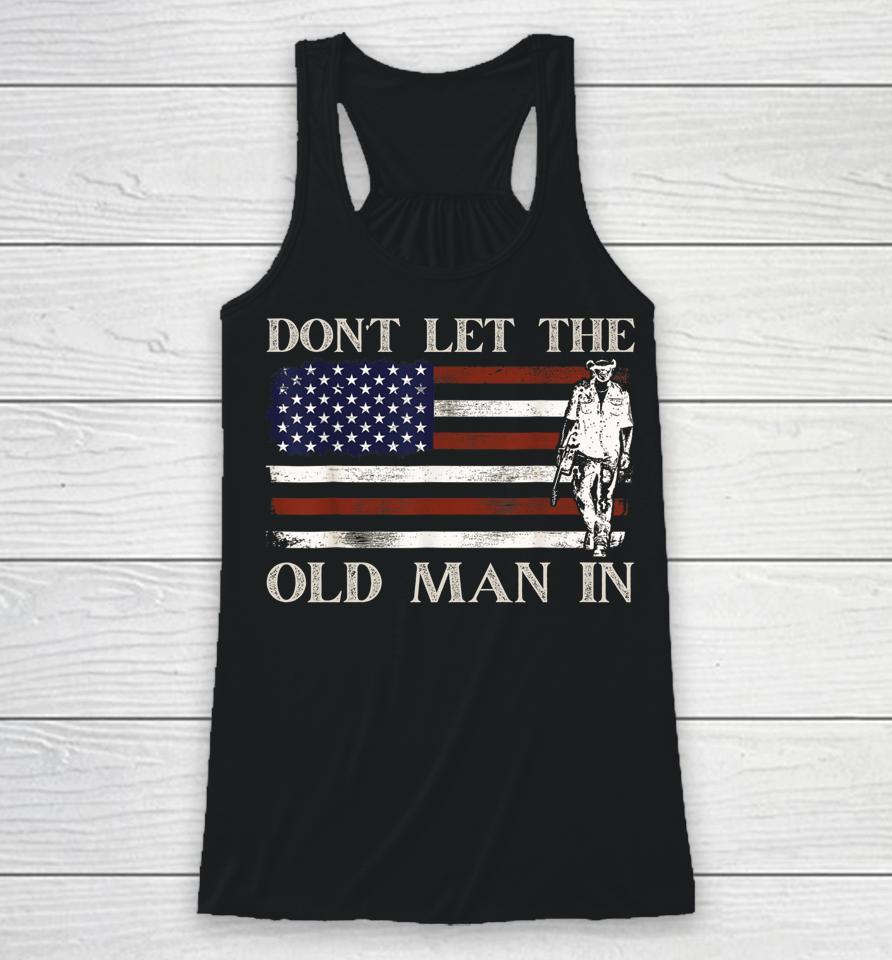 Don't Let The Old Man In Vintage American Flag Racerback Tank