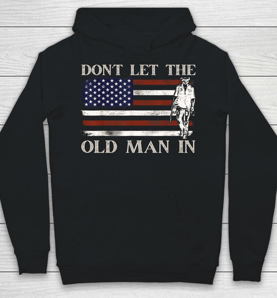 Don't Let The Old Man In Vintage American Flag Hoodie