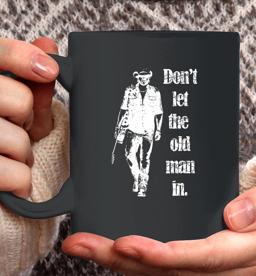 Don't Let The Old Man In Walking With A Guitar Coffee Mug