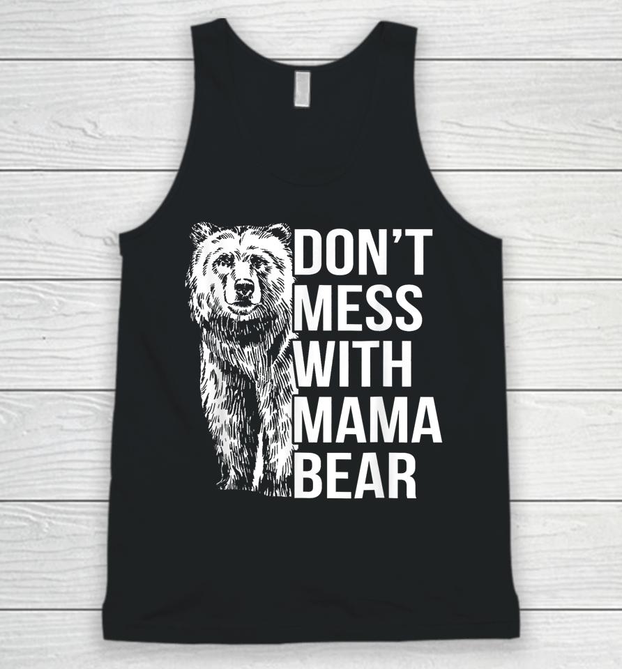Don't Mess With Mama Bear Unisex Tank Top