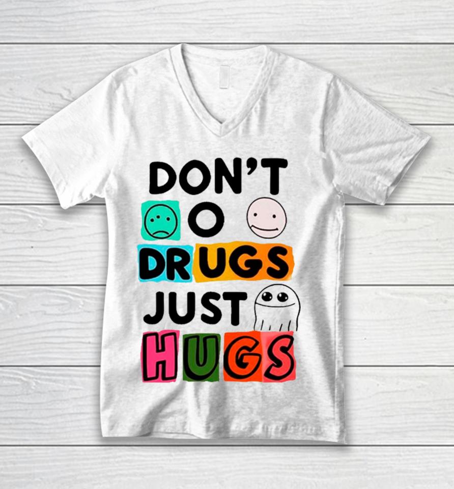 Don’t O Drugs Just Hugs Unisex V-Neck T-Shirt