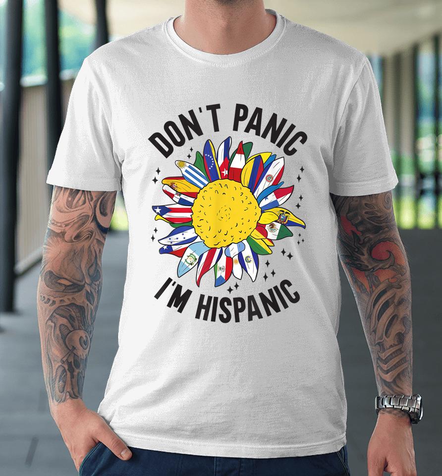 Don't Panic I'm Hispanic T-Shirt National Hispanic Heritage Month Premium T-Shirt