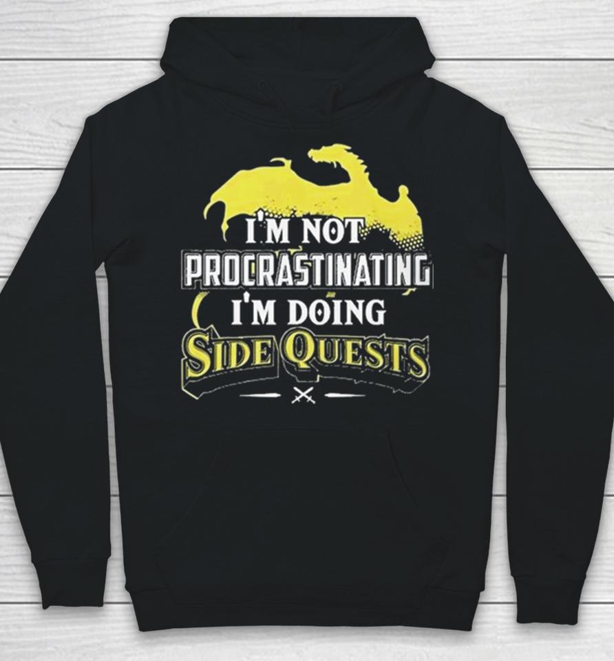 Don’t Piss Me Dungeons And Dragons I’m Not Procrastinating I’m Doing Side Quests Hoodie