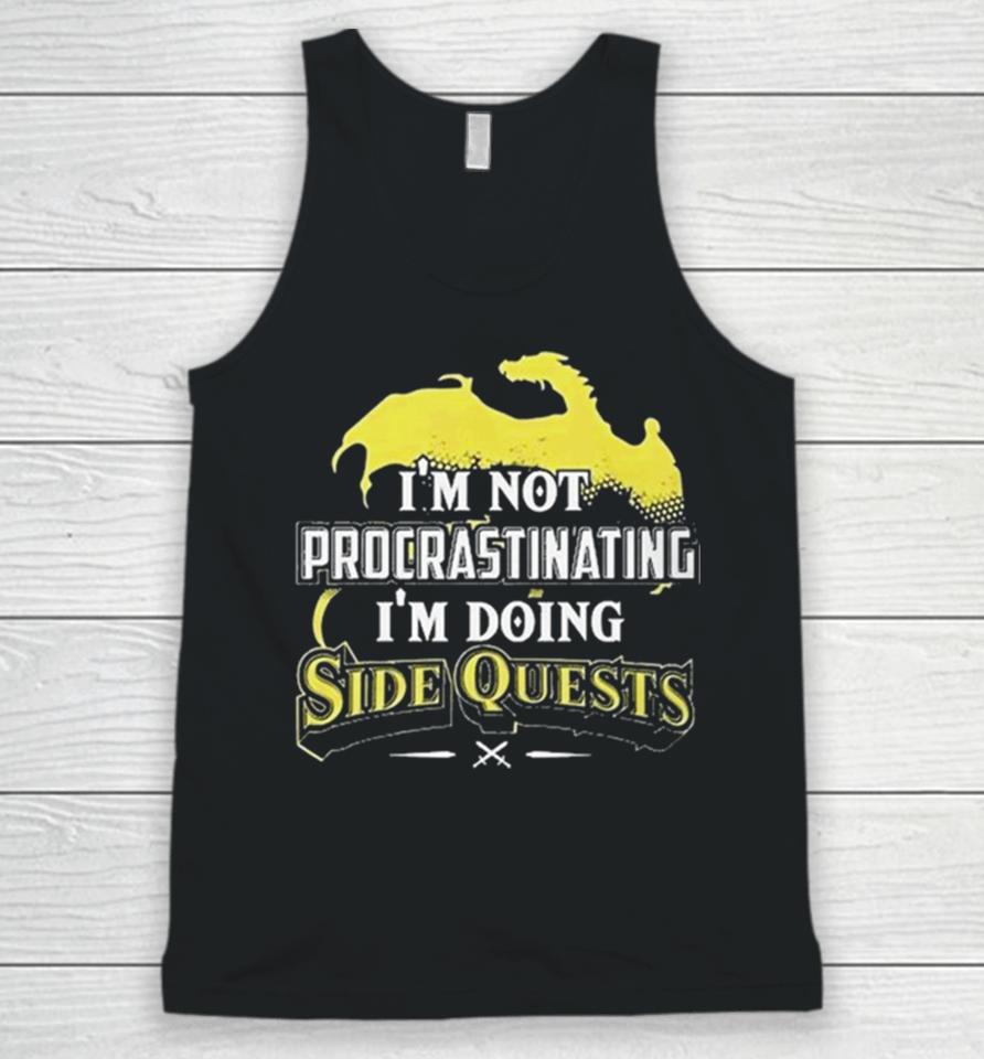 Don’t Piss Me Dungeons And Dragons I’m Not Procrastinating I’m Doing Side Quests Unisex Tank Top