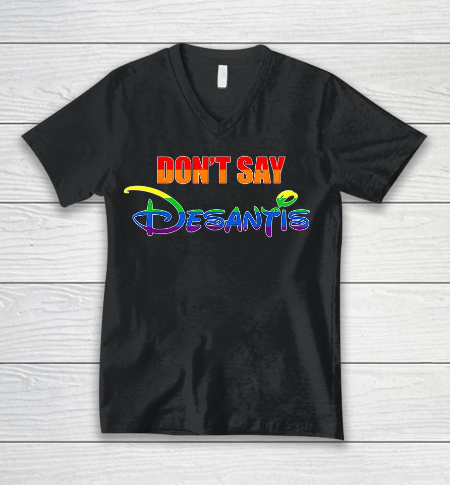 Don't Say Desantis Florida Say Gay Lgbtq Pride Anti Desantis Unisex V-Neck T-Shirt