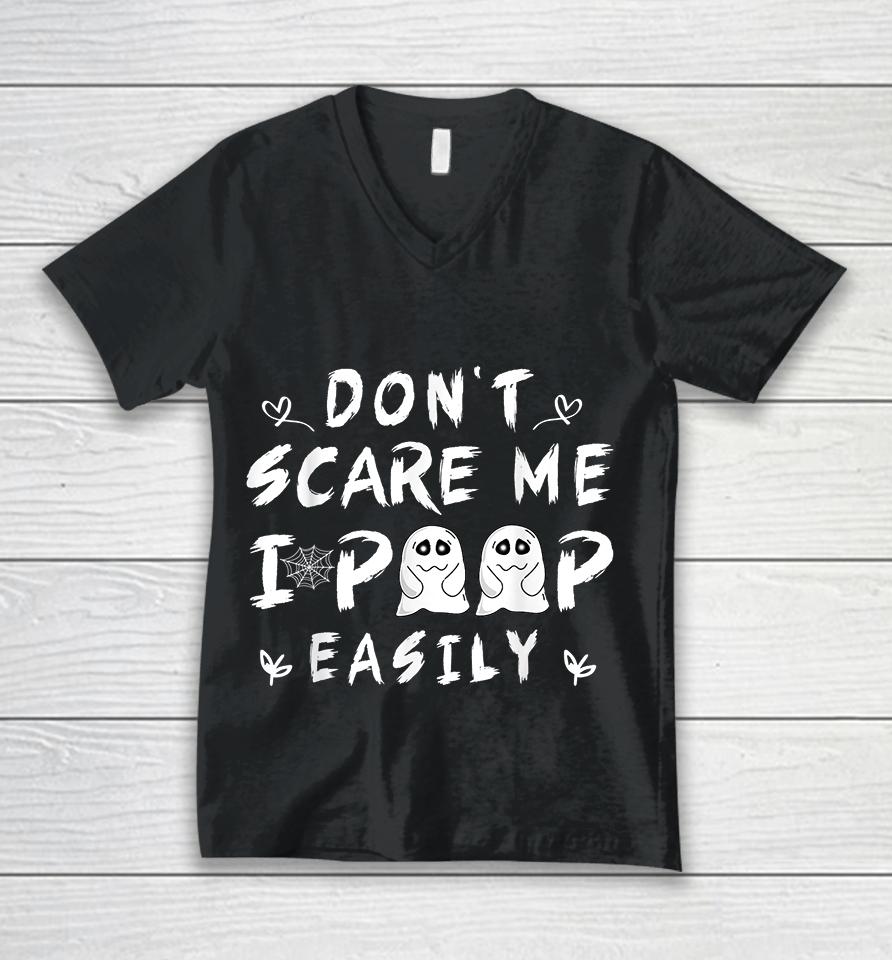 Don't Scare Me I Poop Easily Unisex V-Neck T-Shirt