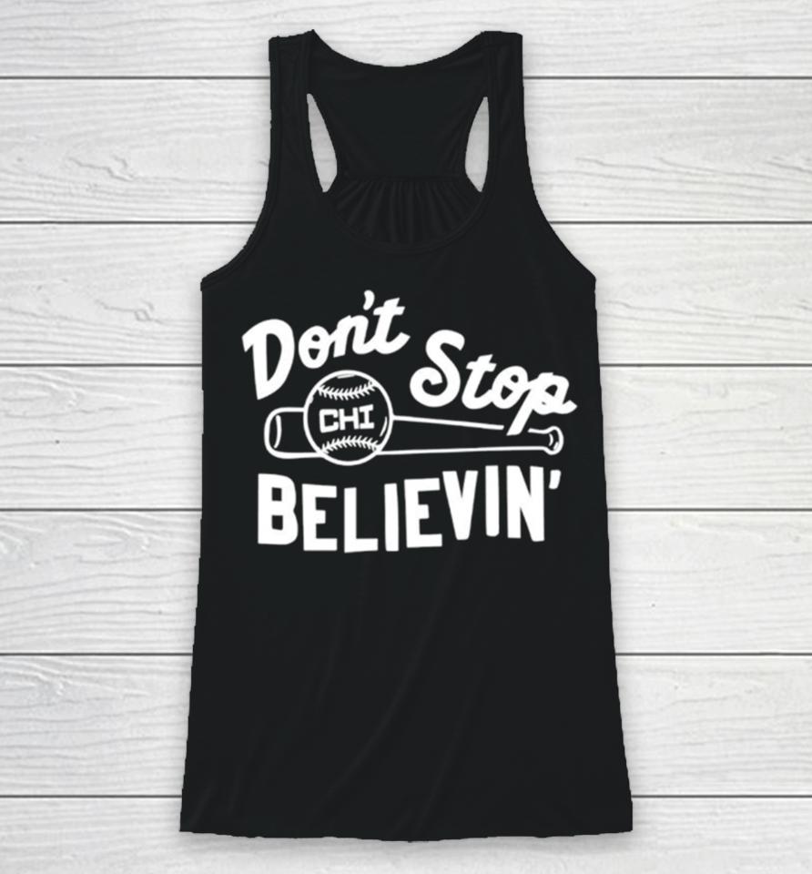 Don’t Stop Believing Chicago Cubs Baseball Racerback Tank