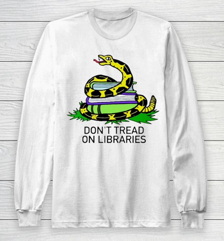 Don’t Tread On Library Book Lover Long Sleeve T-Shirt