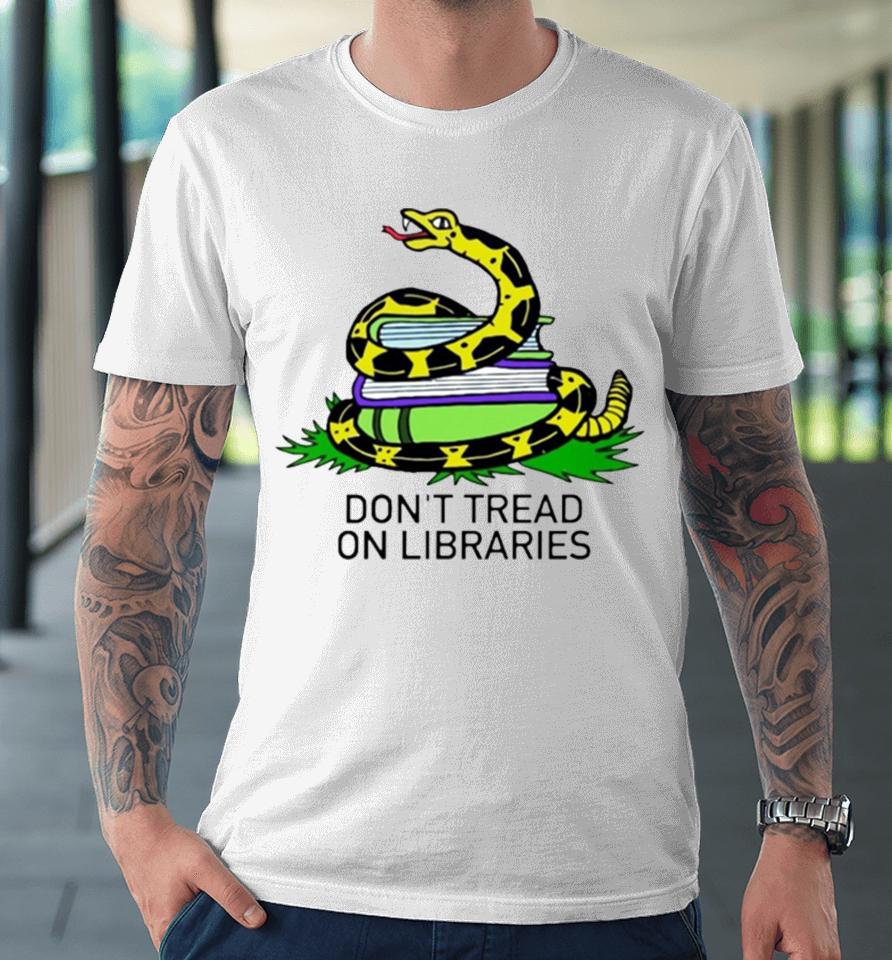 Don’t Tread On Library Book Lover Premium T-Shirt