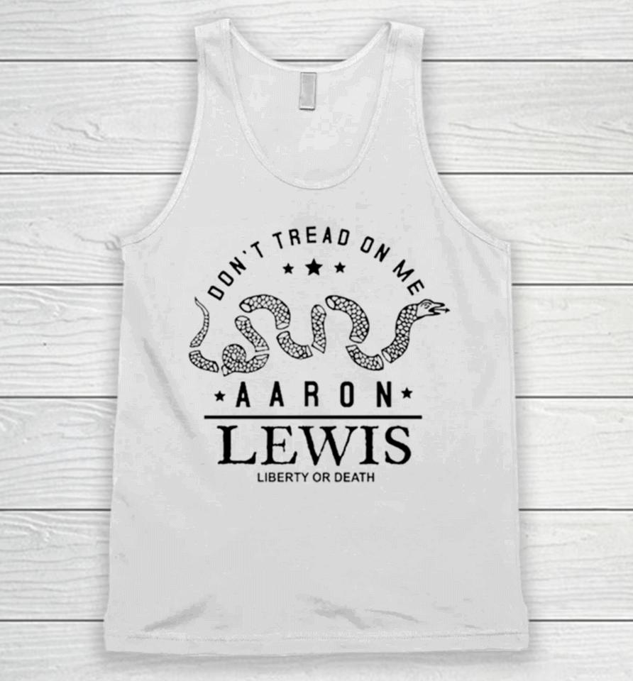Don’t Tread On Me Aaron Lewis Liberty Or Death Unisex Tank Top