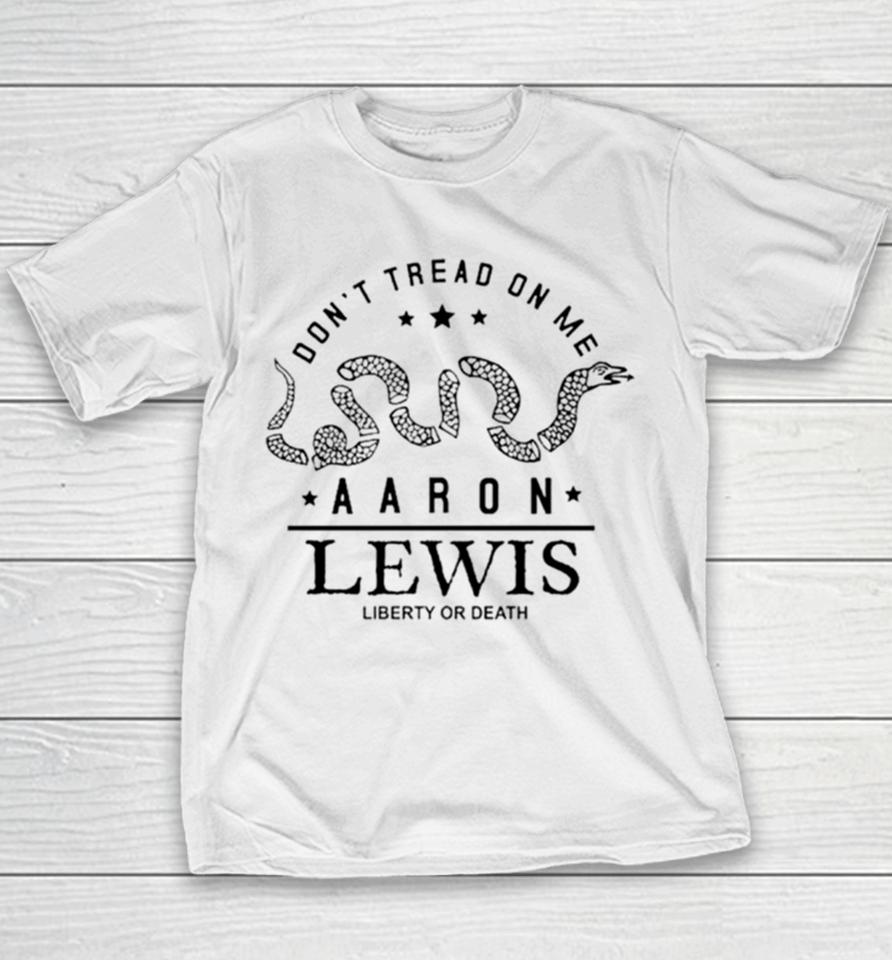 Don’t Tread On Me Aaron Lewis Liberty Or Death Youth T-Shirt