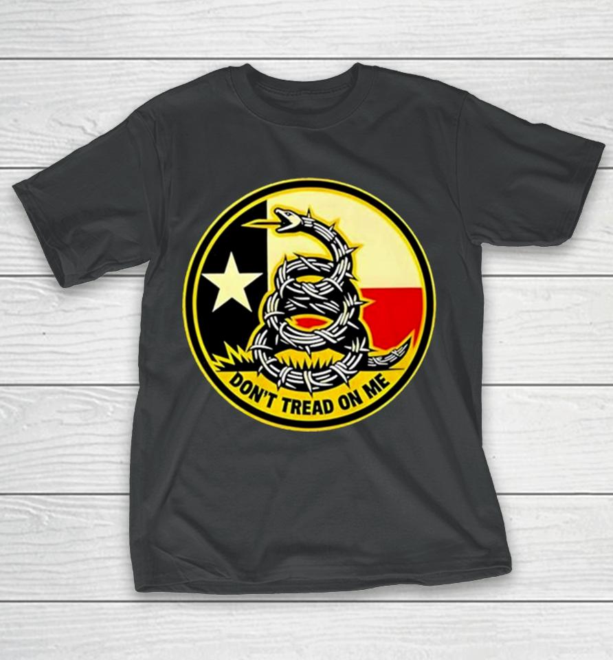 Don’t Tread On Me Texas Border Razor Wire T-Shirt