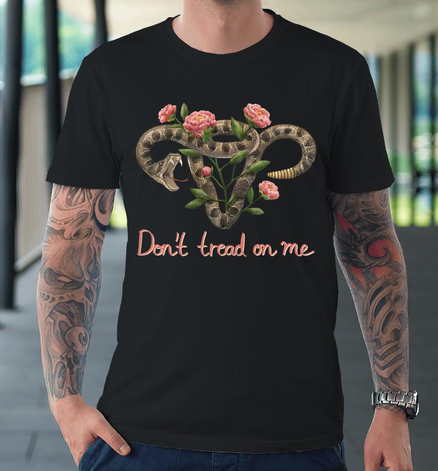Don't Tread On Me Uterus Premium T-Shirt